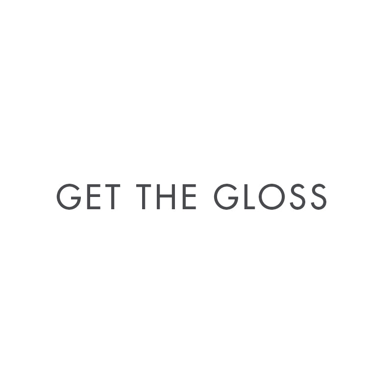 Get The Gloss